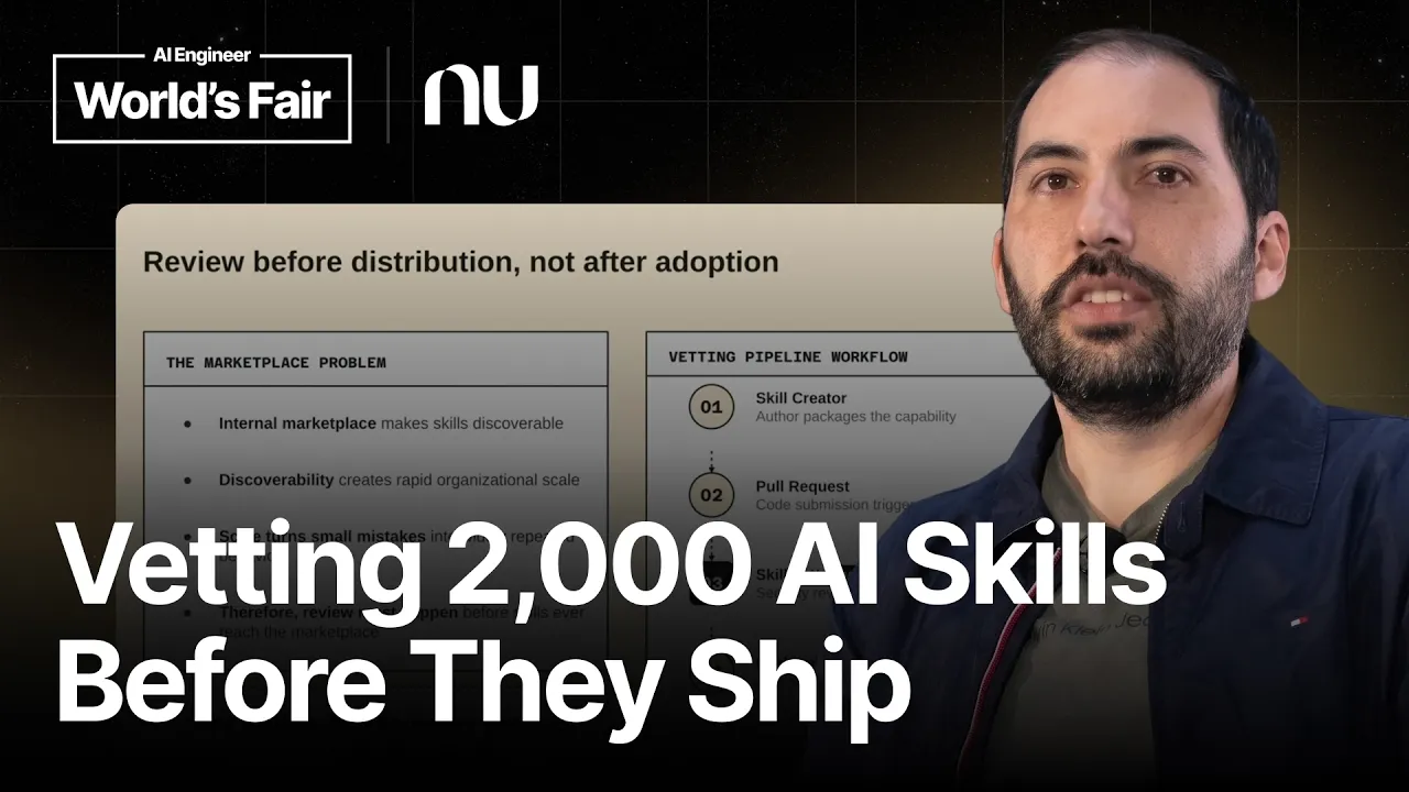 We Vetted 2000 AI Skills Before They Reached Developers — Lucas Palma, Nubank: video thumbnail