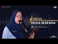 Download Lagu NURUL HUDA WAFANA || KHOIRIYAH ULFA (cover version acoustic)
