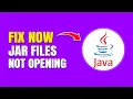 How to Fix Java Not Opening JAR Files