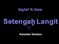 Idgitaf - Setengah Langit Feat. Dere (Karaoke Version by QraOke)