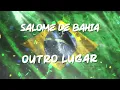 Salome De Bahia - Outro Lugar (Bob Sinclar Remix) (Official Video)