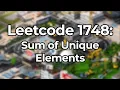 Leetcode 1748 - Sum of Unique Elements