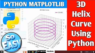 Create a Stunning 3D Helix Curve with Python Matplotlib Step-by-Step Easy Coding For Beginners