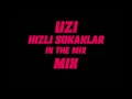 HIZLI SOKAKLAR (2.0) UZI HIZLI SOKAKLAR & IN THE MIX (mixed by karlox)