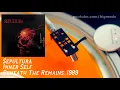 Sepultura ‎- Inner Self (Beneath The Remains), 1989, Vinyl video 4K, 24bit/96kHz