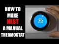 How to Make Nest Thermostat Manual