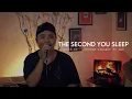 Lagu THE SECOND YOU SLEEP - SAYBIA || COVER BY JUSTONE PROJECT FT ANO
