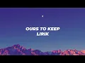 Kendis, ADIS - Ours To Keep | Lirik Lagu 