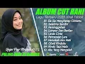 Download Lagu SIA SIA MENCINTAIMU - CUT RANI FULL ALBUM 2025 SALAHMU SENDIRI - LAGU POP MELAYU TERBARU 2025