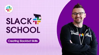 Slack School Creating Slackbot Skills