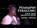 Pemimpin Teragung | Rahim - Inteam | Karya Walid Ibrahim Al-Malik | Dendang Sufi Nusantara