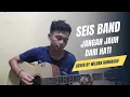 Download Lagu Seis - Jangan Jauh Dari Hati Cover Wildan Nurhaqiqi ( Adista Kembalilah Padaku )