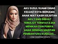 Download Lagu SUSUL SUAMI SAAT DINAS DILUAR KOTA BERSAMA ANAK TERNYATA SUDAH PUNYA ANAK DENGAN MANTAN PEMBANTUKU