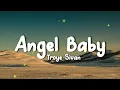 Download Lagu Troye Sivan - Angel Baby (Lyrics)