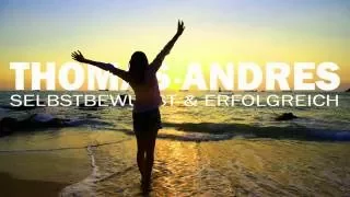 Geführte Meditation Selbstbewusst Und Erfolgreich Thomas Andres 