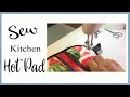 Mini Hot Pad - EASY to Sew