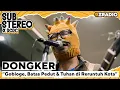 Download Lagu DONGKER - GOBLOGE, BATAS PEDUT \u0026 TUHAN DI RETUNTUH KOTA | SUBSTEREOXDCDC