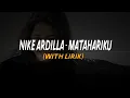Lagu NIKE ARDILA- MATAHARIKU WITH LIRIK