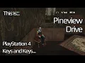 This is Pineview Drive - for the PlayStation 4