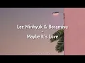 Download Lagu Lee Minhyuk \u0026 Boramiyu - Maybe It's Love || Ost Now We Are Breaking Up (Lirik Terjemahan)