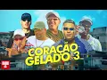"Coração Gelado 3" - MC Joãozinho VT, MC Ryan SP, MC Kako, MC V7, MC Leozinho ZS, MC IG (DJ Boy)