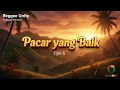 Lagu Pacar yang Baik – Tipe-X | Reggae Cover Santai