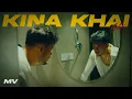 Lagu GOli - Kina Khai | Official Video