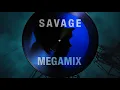 Download Lagu SAVAGE - MEGAMIX