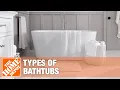 Types of Bathtubs The Home Depot
