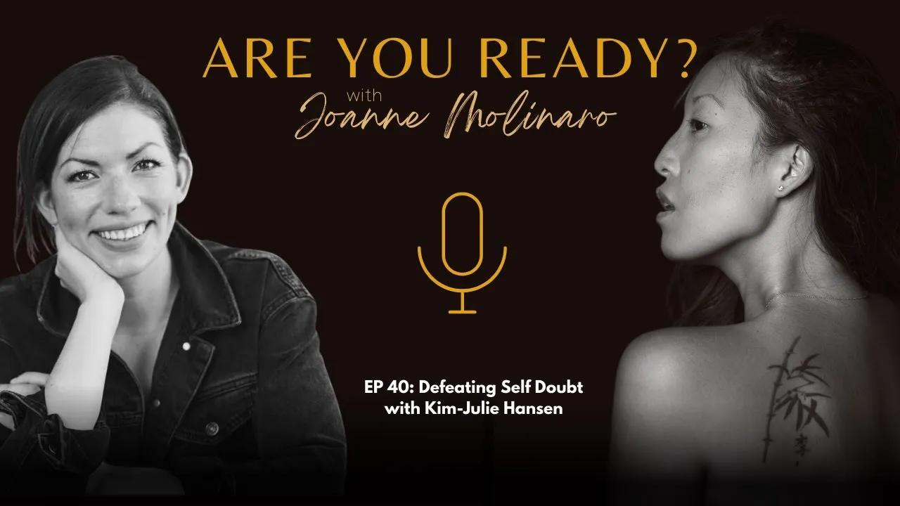 Are You Ready EP 40   Kim-Julie Hansen and Defeating Self Doubt.