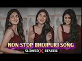 Download Lagu Full bhojpuri Remix slowed reverb Song Non stop bhojpuri song | Bhojpuri song mashup | New LOFI SONG