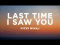 Download Lagu Nicki Minaj - Last Time I Saw You (Lyrics)