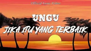 ungu jika itu yang terbaik lyric video 