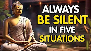 Always Be Silent in Five Situations – A Buddhist Story