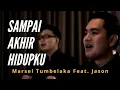 Download Lagu SAMPAI AKHIR HIDUPKU (Marsel Tumbelaka Feat. Jason)