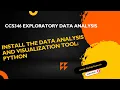 CCS346 EDA Exploratory Data Analysis Install the data Analysis and Visualization tool Python