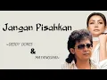 Download Lagu Jangan Pisahkan - Deddy Dores \u0026 Mayangsari || Lirik