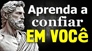 Sua AUTOCONFIANÇA vai Aumentar 10X - Se VOCÊ aplicar esses 7 passos - Estoicismo