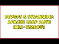 DevOps SysAdmins Apache LDAP Auth idle-timeout 2 Solutions