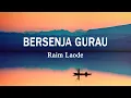 Raim Laode - BERSENJA GURAU (Lirik Lagu)