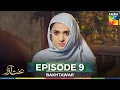 Bakhtawar Episode 9