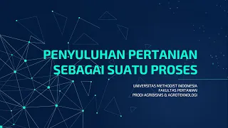 Penyuluhan Pertanian Sebagai Suatu Proses 