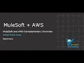 MuleSoft and AWS Complementary Overview