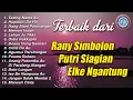 Download Lagu RANY SIMBOLON, PUTRI SIAGIAN, ELKE NGANTUNG || FULL ALBUM LAGU BATAK