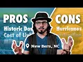 Pros and Cons of Living in New Bern NC I moved here 10 years ago