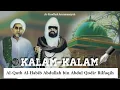 Lagu Kalam-Kalam Al-Qutb Al-Habib Abdullah bin Abdul Qadir Bilfaqih ~ Malang