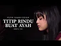 EBIET G. ADE - TITIP RINDU BUAT AYAH // COVER by PUTRI ISNARI