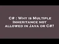 C Why is Multiple Inheritance not allowed in Java or C