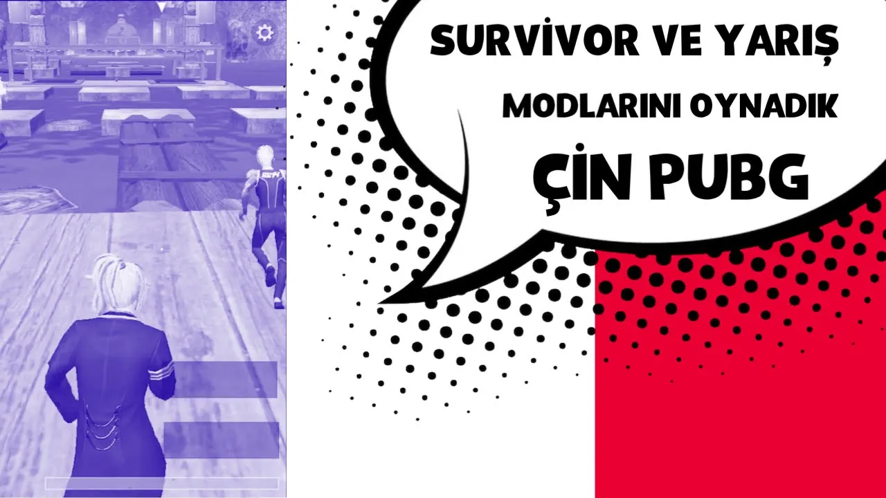 SURVİVOR VE YARIŞ MODLARINI OYNADIK / ÇİN PUBG