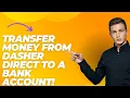 How To Transfer Money From Dasher Direct To A Bank Account - Step by Step Guide